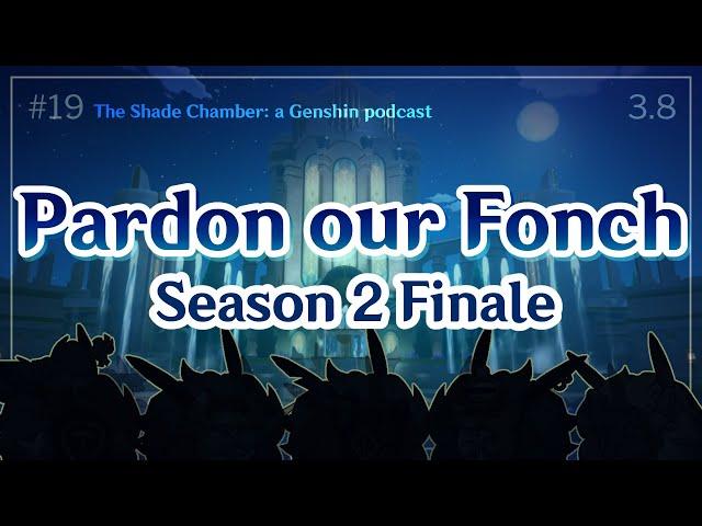 [3.8] Sumeru Postmortem and Fontaine Hype | The Shade Chamber: a Genshin podcast 19: Season 2 Finale