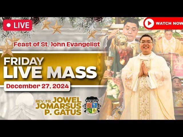 FRIDAY FILIPINO LIVE MASS TODAY II DECEMBER 27, 2024 II FR. JOWEL JOMARSUS GATUS