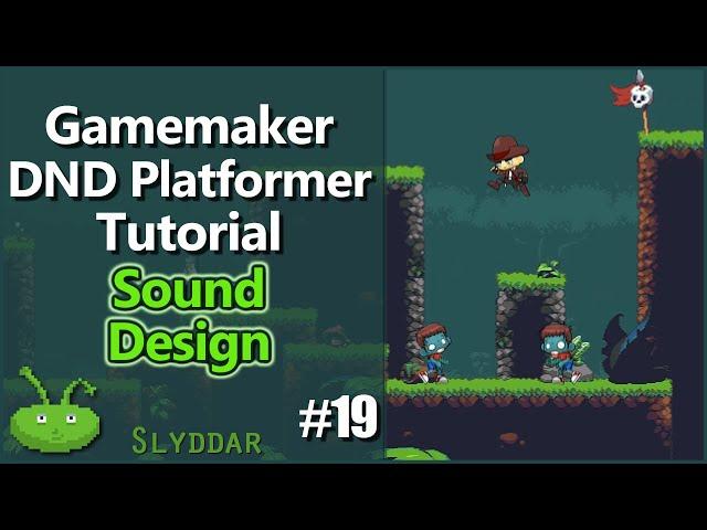 Gamemaker DND Platformer Tutorial - #19 Sound Design