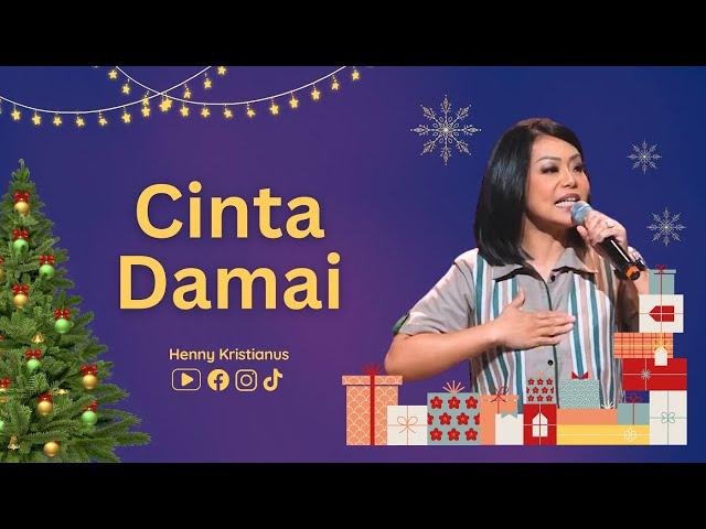 Cinta Damai - Ps. Henny Kristianus