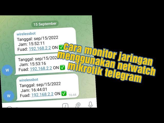 cara monitor jaringan secara realtime menggunakan netwatch mikrotik telegram terbaru 2022-2023