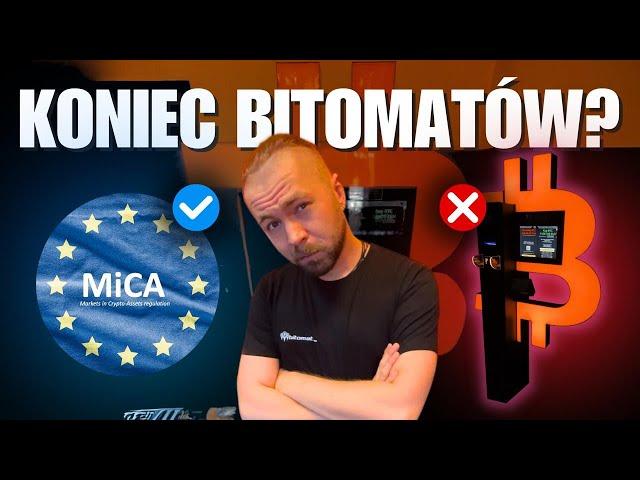 Koniec Bitomatów przez ustawę MICA?! Czy Bitomaty znikną w UE w 2024?