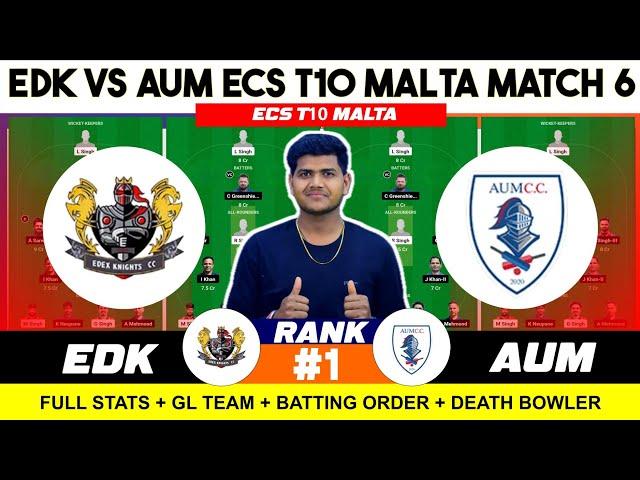 EDK vs AUM || EDK vs AUM Prediction || EDK VS AUM 6TH ECS T10 Malta Match