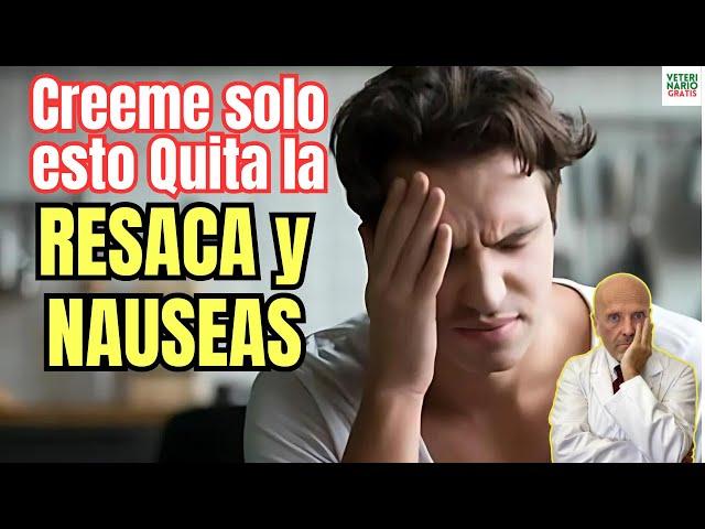  ¿COMO QUITAR LA RESACA Y LAS GANAS DE VOMITAR? 