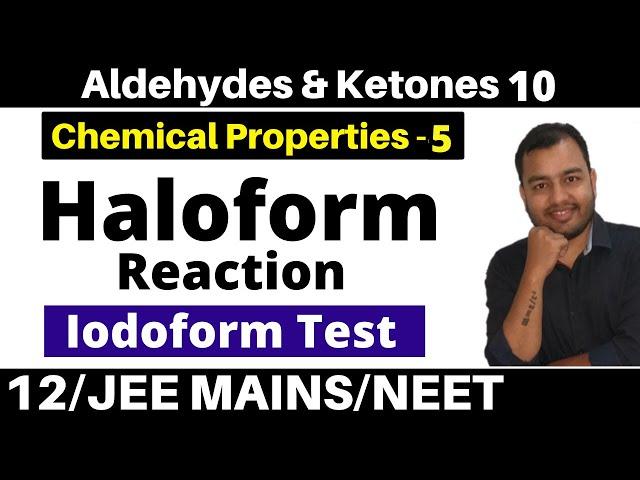 Aldeydes & Ketones 10 : Haloform Reaction II Iodoform Reaction II Iodoform Test II JEE/NEET