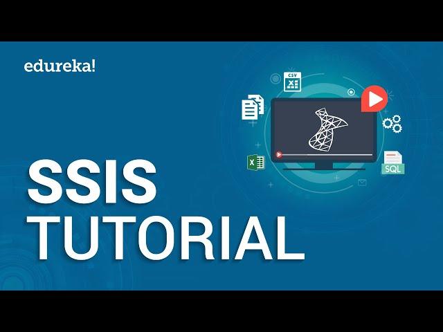 SSIS Tutorial For Beginners | SQL Server Integration Services (SSIS) | MSBI Training Video | Edureka