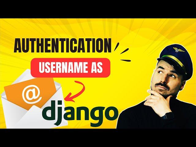 Switching Username to Email in Django Authentication | Django User Model Customization