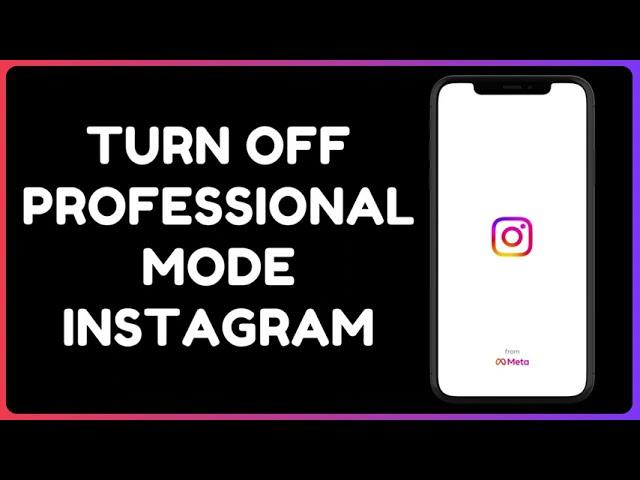 How To Turn Off Professional Account On Instagram (2025)