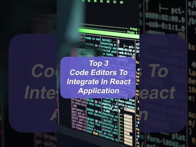 Top Code Editor to Integrate in React App