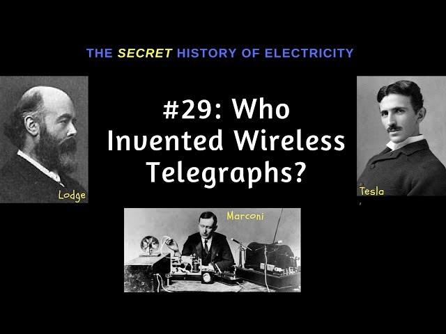 Who Invented Wireless?  Marconi, Lodge or Tesla?