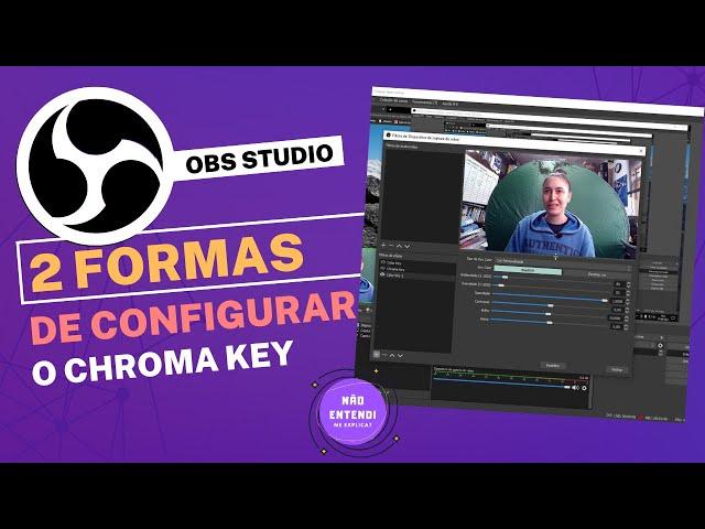 Configurar o Chroma key no OBS Studio: 2 formas + dicas