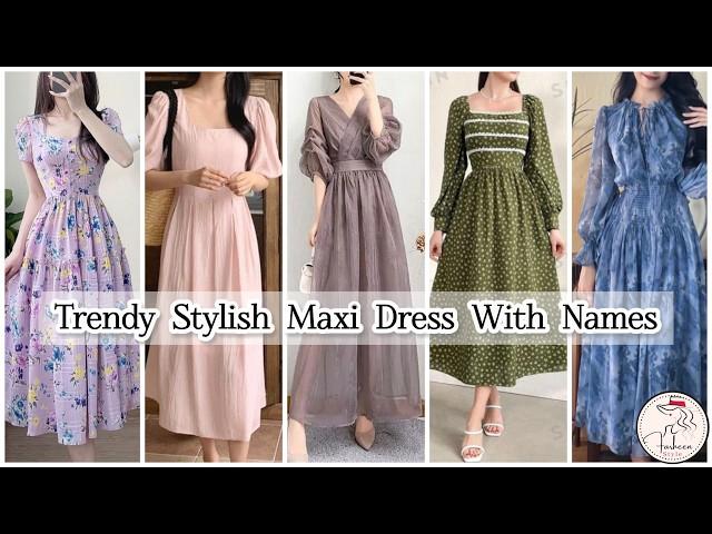 Summer Maxi dresses with name/Korean maxi dress outfit names/Maxi dresses for girls women ladies