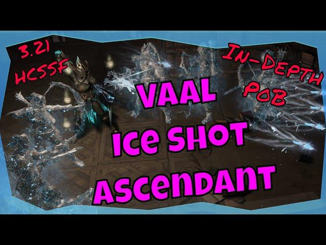 3.21 Vaal Ice Shot Ascendant PoB In-Depth Breakdown [Path of Exile -Crucible - HCSSF]