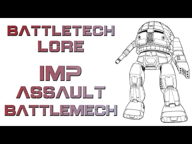 Battletech Lore - Imp Assault Battlemech