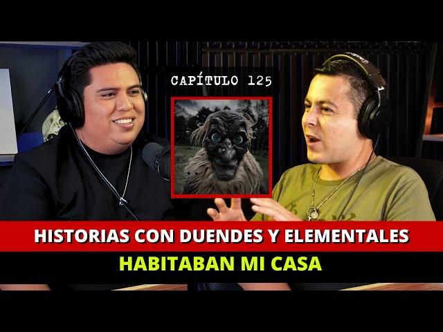 125| Historias con Duendes y Elementales, Habitaban mi casa