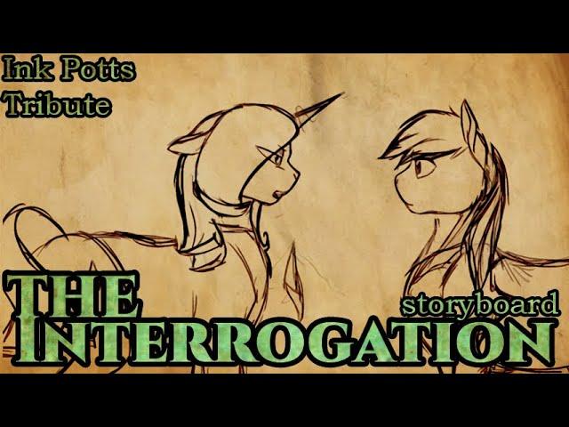 THE INTERROGATION || Storyboard (@InkPotts tribute)