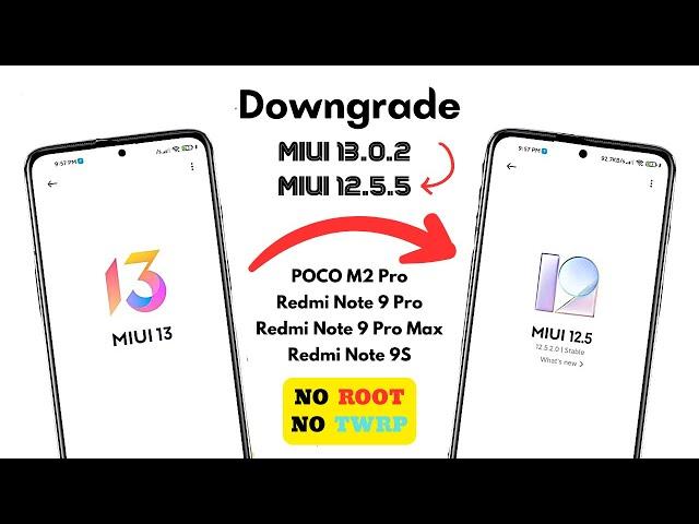 Downgrade MIUI 13.0.2 to MIUI 12.5 without ROOT and TWRP [] Redmi Note 9 Pro, Pro Max, POCO M2 Pro..