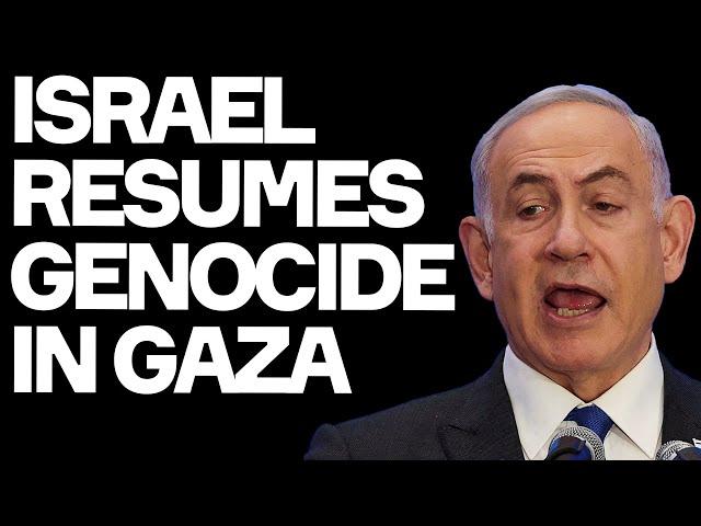 Israel Resumes GENOCIDE In Gaza - And Western Media Covers It Up