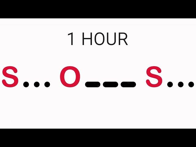 SOS Morse Code {1 HOUR} Emergency Distress Signal