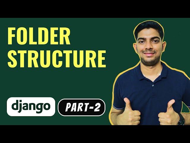 Understand DJANGO Folder Structure And Create A New App