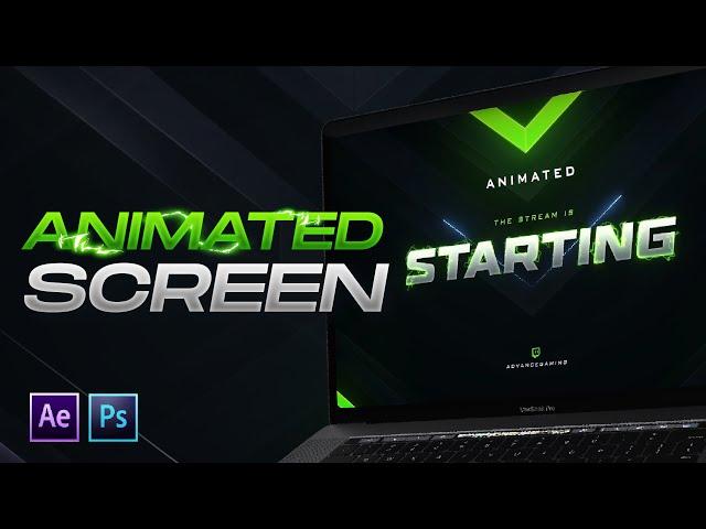 How To Create Animated Stream/Twitch Screen - Photoshop/Aftereffects Tutorial (Starting,Ending,BRB)