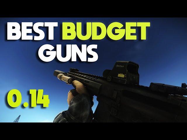 BEST BUDGET GUN BUILDS FOR 0.14! - Escape From Tarkov Guide