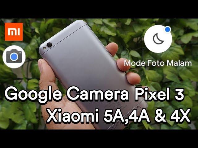 Google Camera Pixel 3 Redmi 5A ,4A & 4X Android Pie