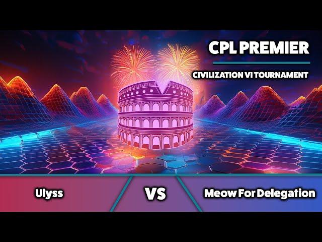 Civ6 | SCRIM | Ulyss vs Meow for Delegation