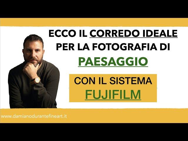 FOTOGRAFIA DI PAESAGGIO- FOTOCAMERE E OBIETTIVI IDEALI FUJI