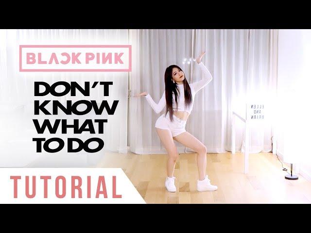 BLACKPINK - ‘Don’t Know What To Do’ Dance Tutorial (Explanation + Mirrored) | Ellen and Brian