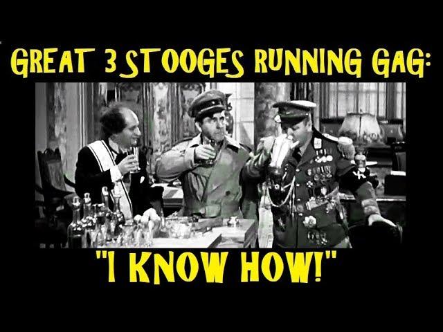 Great 3 Stooges Running Gag: "I Know How!"