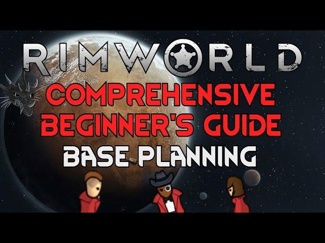 Base Planning - RimWorld Comprehensive Beginner's Guide (Part 2 of 3)