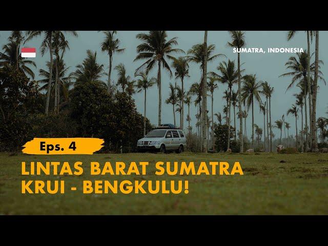 KELANA BENTALA -  Eps.4  Lintas Barat Sumatra! Bengkulu