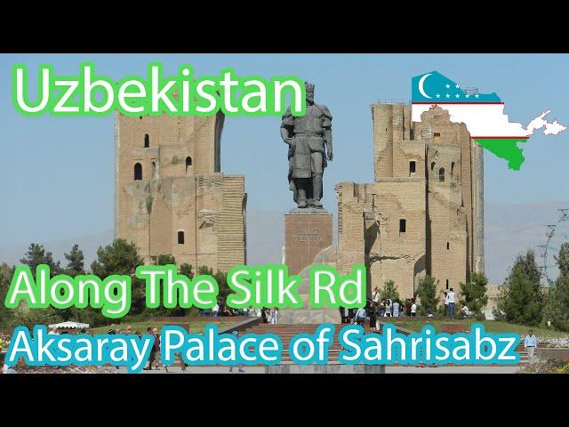 Shahrisabz: The Birthplace Of Temur, The Conqueror | | Along The Silk Rd | Uzbekistan