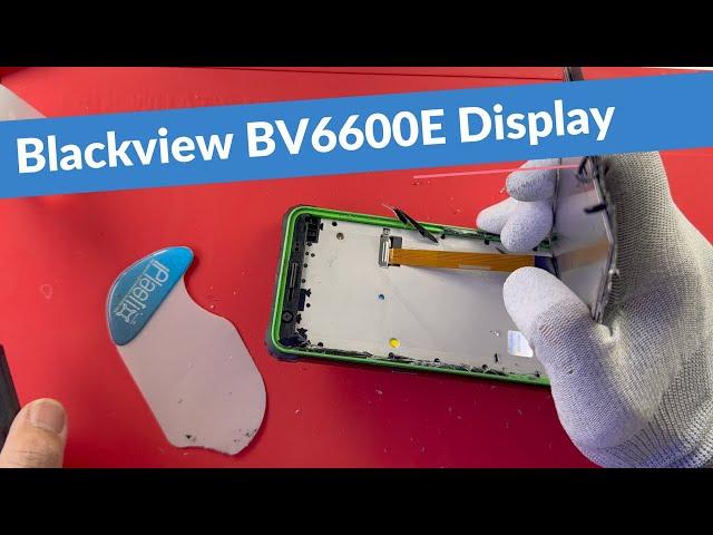 Blackview BV6600E Display Repair