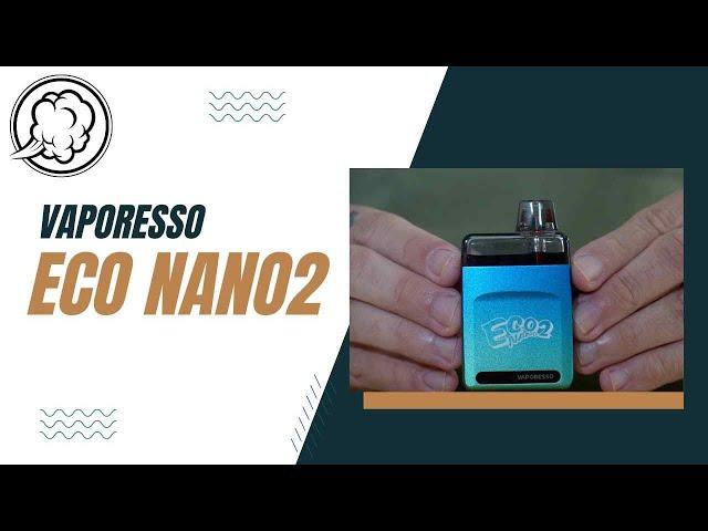 Eco Nano2 von Vaporesso - hält ewig, aber doch kleiner Akku