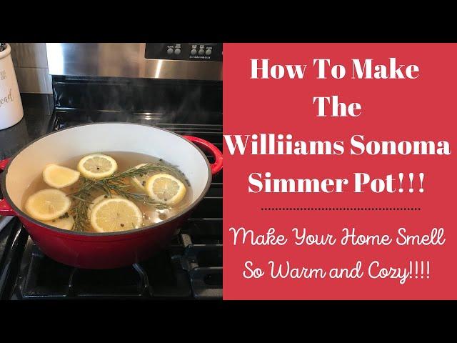 Tina's Tips! How To Make The Williams Sonoma Simmer Pot! Make Your Home Smell Warm And Cozy!