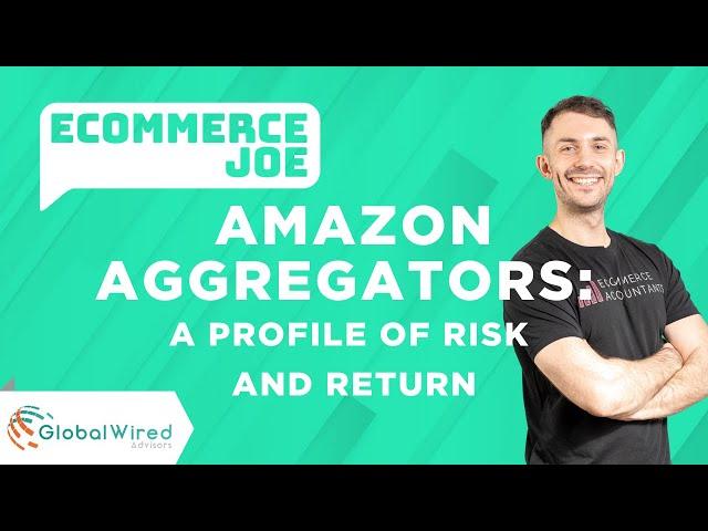 EP013: Amazon Aggregators: A profile of Risk and Return w/Rob Salmon of Global Wired Advisers (GWA)