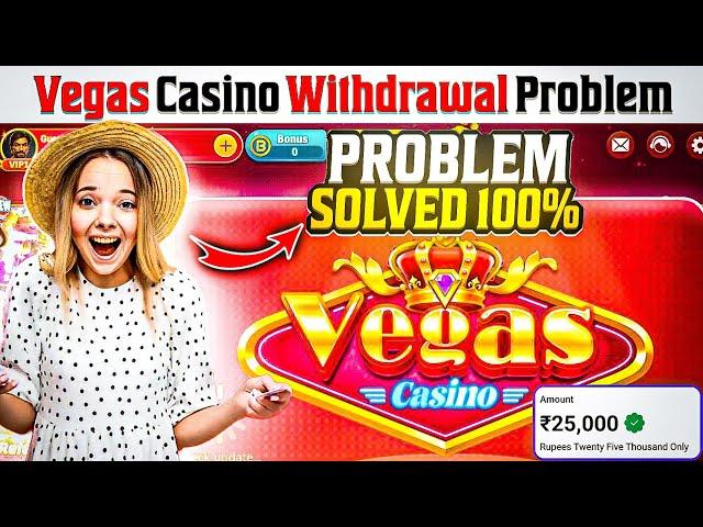 Vegas  Casino Withdrawal Problem  | Vegas Casino मैं पैसा Withdrawal कैसे करें ?#Poker