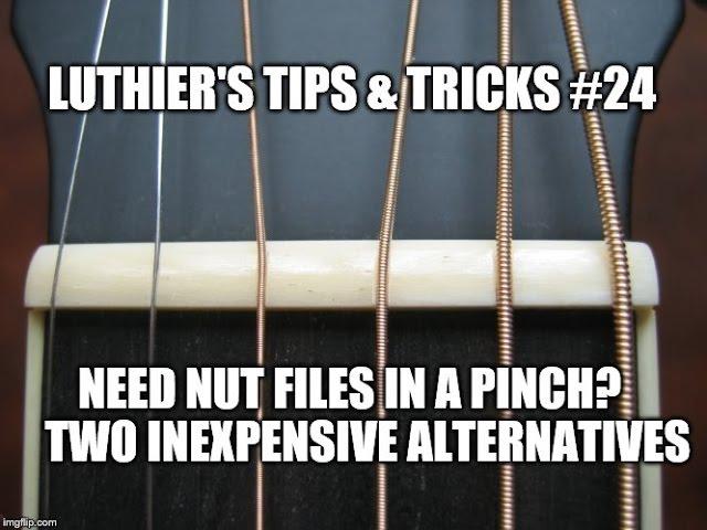 Boudreau Guitars - Luthier's Tips & Tricks #24, Need nut files in a pinch?