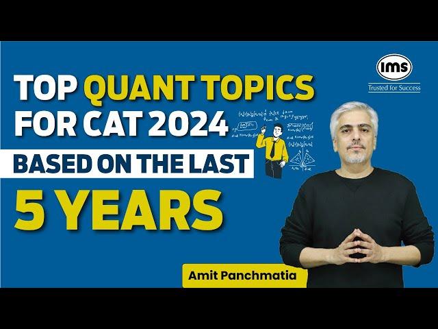 Important Topics of QA Based on last 5 Years CAT Papers | CAT 2024 Quant | Amit Panchmatia