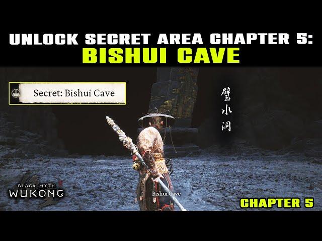 BISHUI CAVE Location Guide | Complete Guide to UNLOCK SECRET AREA Chapter 5 | Black Myth Wukong