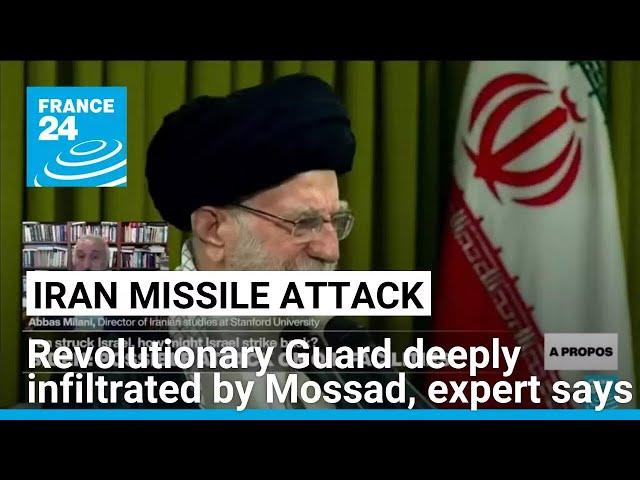 Iran's Revolutionary Guard is deeply infiltrated by Mossad, expert says • FRANCE 24 English