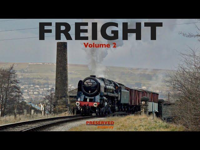 Preserved Railway Freight Trains Volume 2