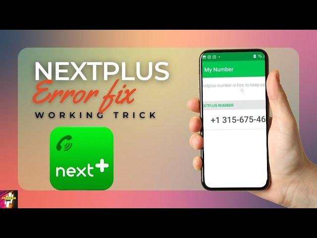 Nextplus app not working | Next plus sign up error Fix