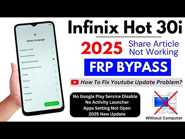 Infinix Hot 30i Google/FRP Bypass Without PC 2025 - WiFi Share Article Not Open - Fix YouTube Update