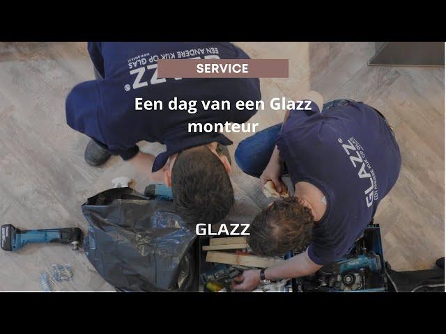 Een dag van een Glazz monteur