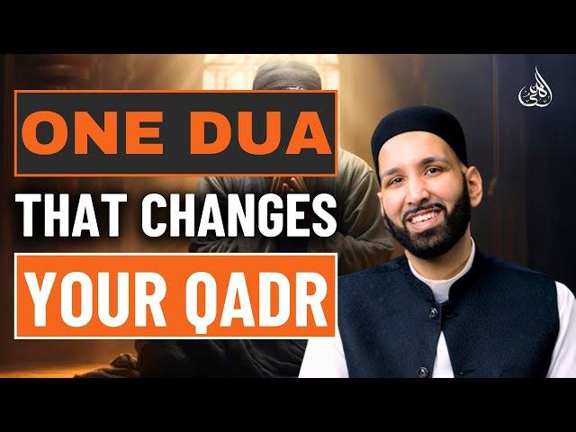 One Dua That Changes Your Qadr