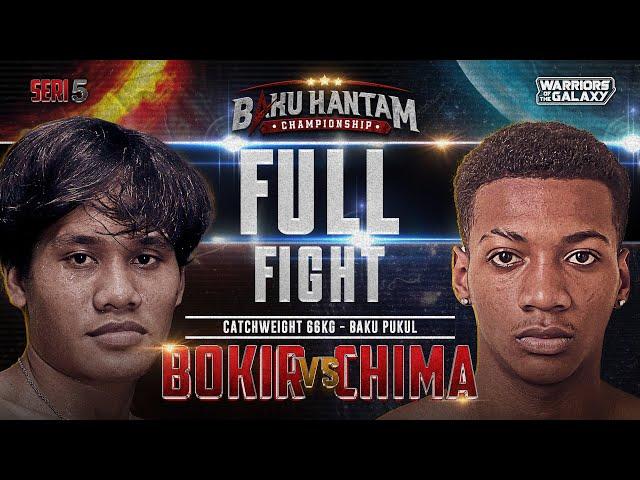 FULL FIGHT  - BOKIR VS CHIMA  - BAKU PUKUL - BHC SERI 5 - WARRIORS OF THE GALAXY