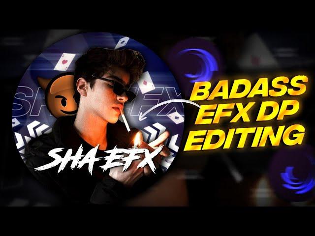 Trending Badass efx dp editing tutorial | Creative efx dp editing | Instagram trending Dp editing |